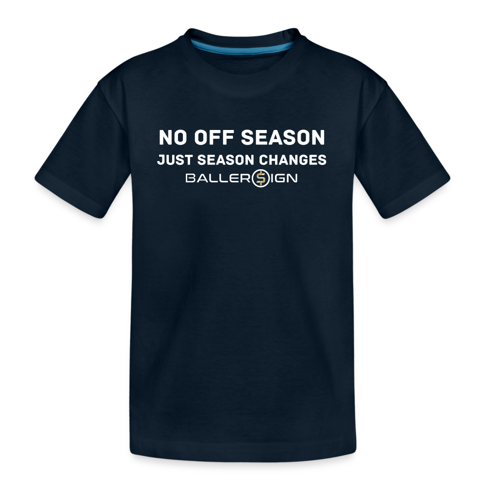 Toddler Premium T-Shirt / No Off Season - deep navy