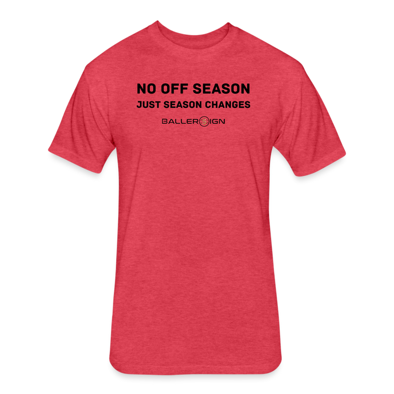 Fitted Cotton/Poly T-Shirt / No Off Season all ball - heather red