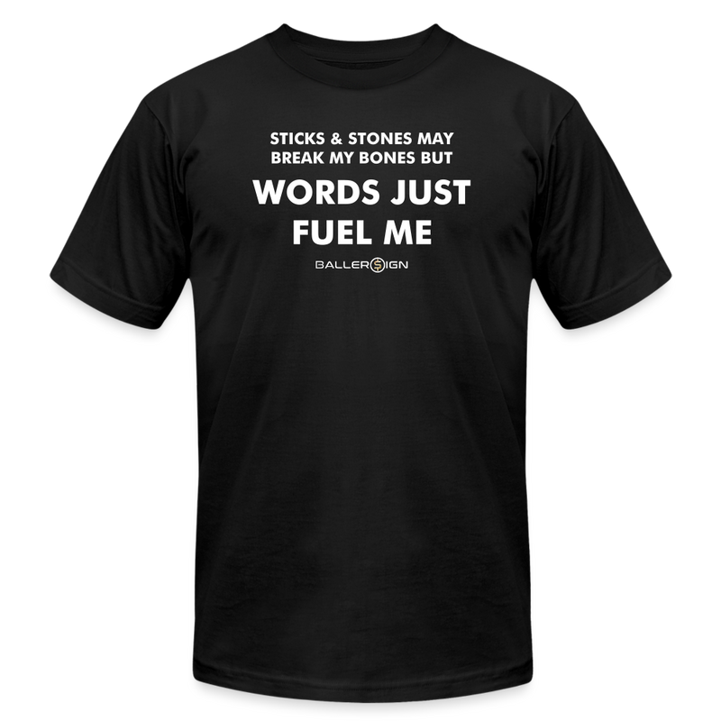 Unisex Jersey T-Shirt / Words Just Fuel Me - black