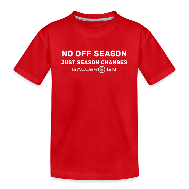 Toddler Premium T-Shirt / No Off Season - red