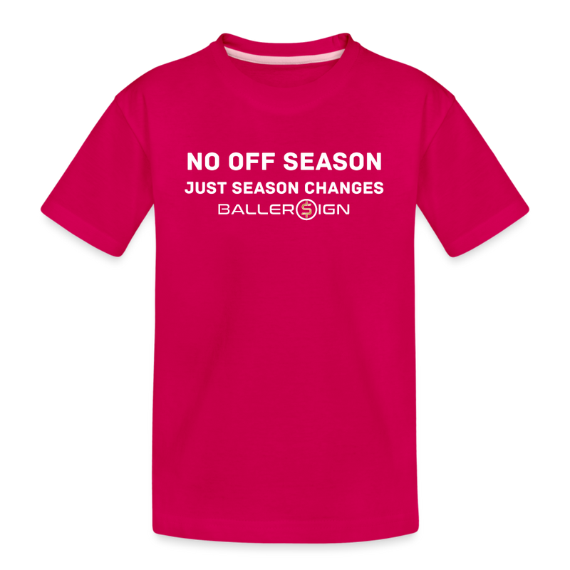 Toddler Premium T-Shirt / No Off Season - dark pink