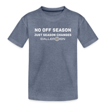 Toddler Premium T-Shirt / No Off Season - heather blue