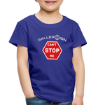 Toddler Premium T-Shirt / Can't Stop Me - royal blue