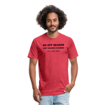 Fitted Cotton/Poly T-Shirt / No Off Season all ball - heather red