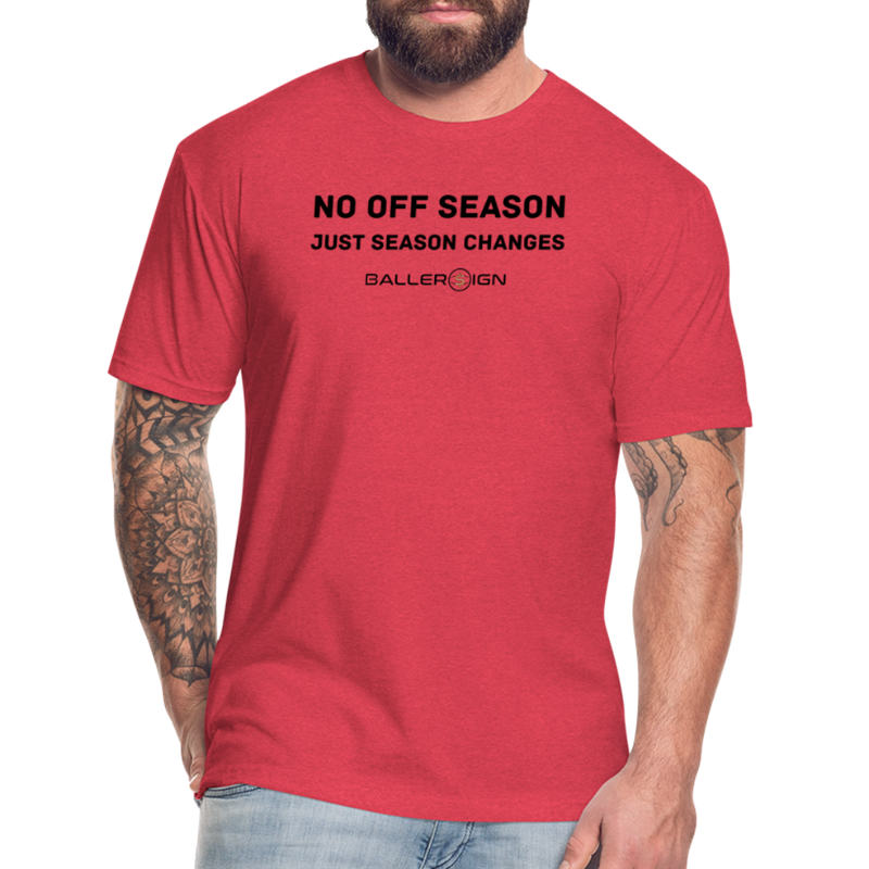 Fitted Cotton/Poly T-Shirt / No Off Season all ball - heather red