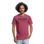 Fitted Cotton/Poly T-Shirt / No Off Season all ball - heather burgundy